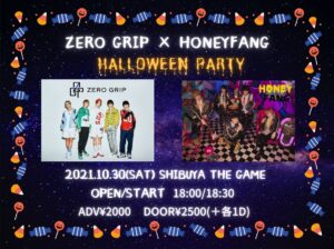 ZERO GRIP × HONEY FANG  ハロウィンパーティー @ 渋谷 THE GAME