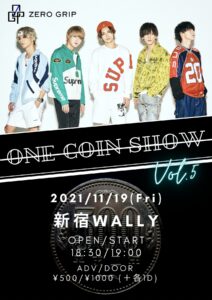 ONE COIN SHOW Vol.5 @ 新宿WALLY